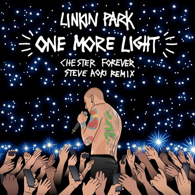 متن آهنگ One More Light - Steve Aoki Chester Forever Remix ا کاور آهنگ One More Light - Steve Aoki Chester Forever Remix از Linkin Park