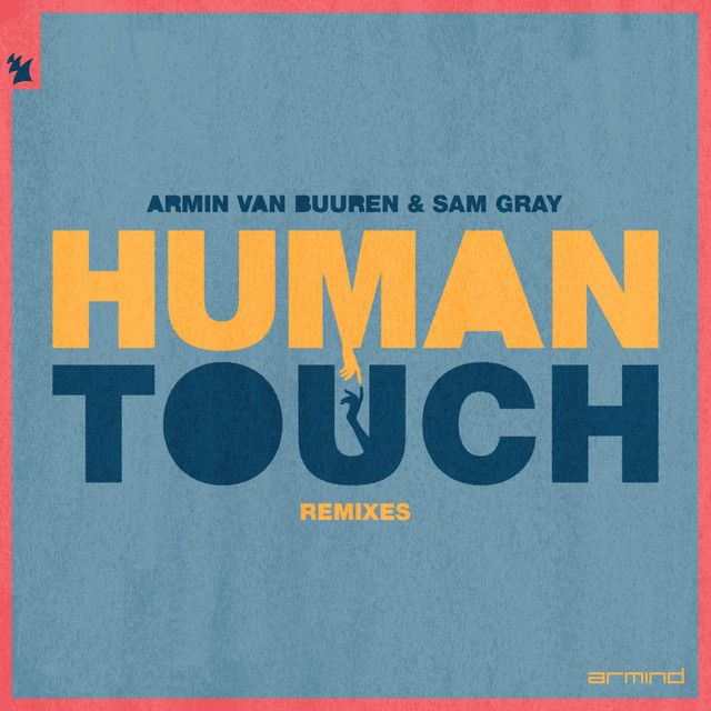 متن آهنگ Human Touch - JLV Remix از Armin van Buuren کاور آهنگ Human Touch - JLV Remix از Armin van Buuren