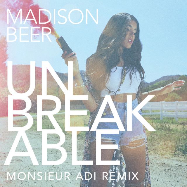 متن آهنگ Unbreakable - Monsieur Adi Remix از Madison Beer کاور آهنگ Unbreakable - Monsieur Adi Remix از Madison Beer