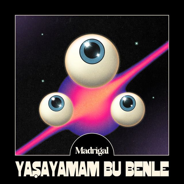 متن آهنگ Yaşayamam Bu Benle از Madrigal کاور آهنگ Yaşayamam Bu Benle از Madrigal