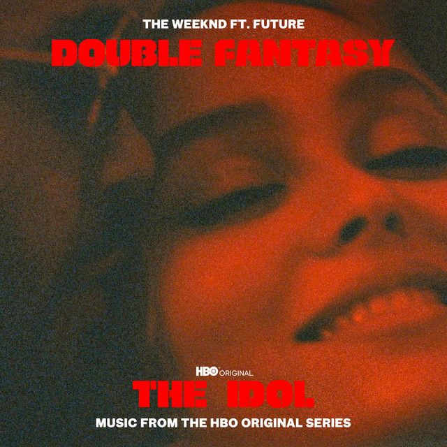 متن آهنگ Double Fantasy (with Future) - Radio Edit از The We کاور آهنگ Double Fantasy (with Future) - Radio Edit از The Weeknd