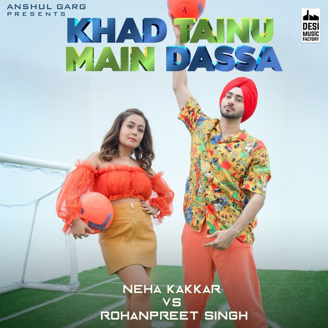 متن آهنگ Khad Tainu Main Dassa از Neha Kakkar کاور آهنگ Khad Tainu Main Dassa از Neha Kakkar