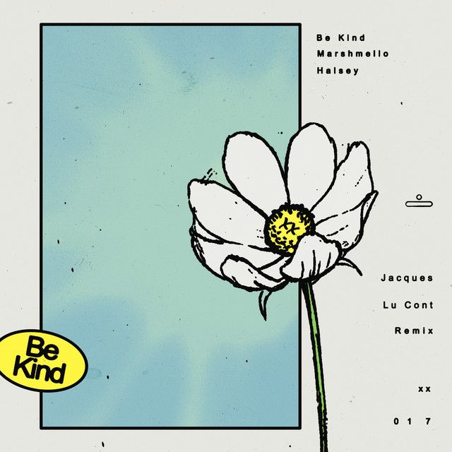 کاور آهنگ Be Kind (with Halsey) [Jacques Lu Cont Remix] از Halsey
