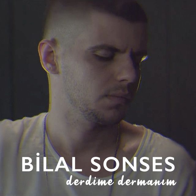 متن آهنگ Derdime Dermanım - Akustik از Bilal Sonses