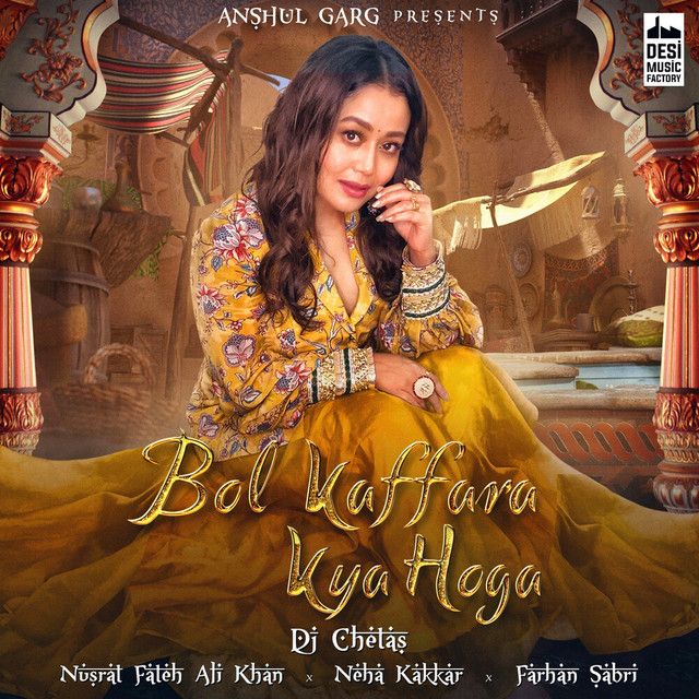 متن آهنگ Bol Kaffara Kya Hoga از Neha Kakkar کاور آهنگ Bol Kaffara Kya Hoga از Neha Kakkar