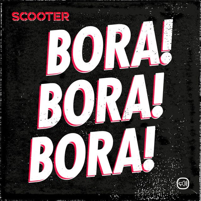 متن آهنگ Bora! Bora! Bora! - Extended Mix از Scooter