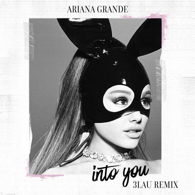 کاور آهنگ Into You - 3LAU Remix از Ariana Grande