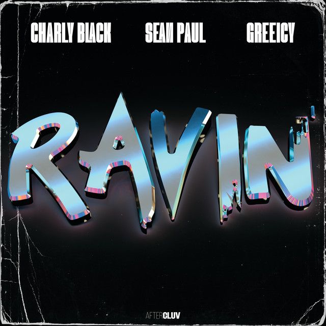 متن آهنگ Ravin' از Sean Paul کاور آهنگ Ravin' از Sean Paul