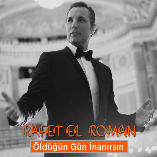 متن آهنگ Öldüğün Gün İnanırsın (Kitaplara İnanmayan) از Rafe کاور آهنگ Öldüğün Gün İnanırsın (Kitaplara İnanmayan) از Rafet El Roman