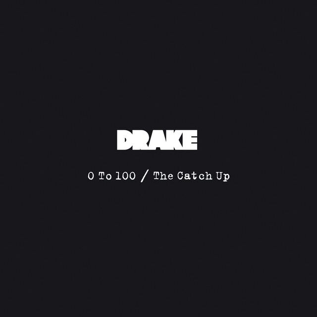 متن آهنگ 0 To 100 / The Catch Up از Drake کاور آهنگ 0 To 100 / The Catch Up از Drake