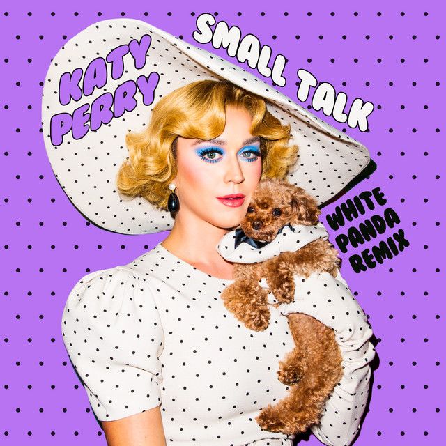 کاور آهنگ Small Talk - White Panda Remix از Katy Perry