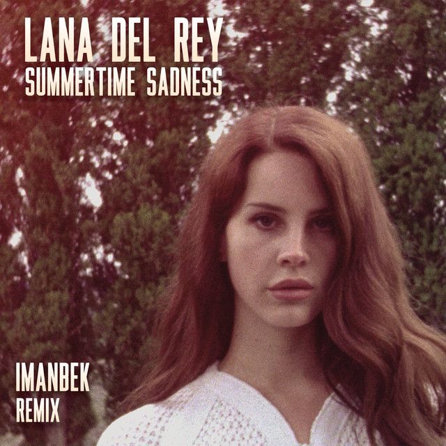 متن آهنگ Summertime - Imanbek Remix از Lana Del Rey کاور آهنگ Summertime - Imanbek Remix از Lana Del Rey