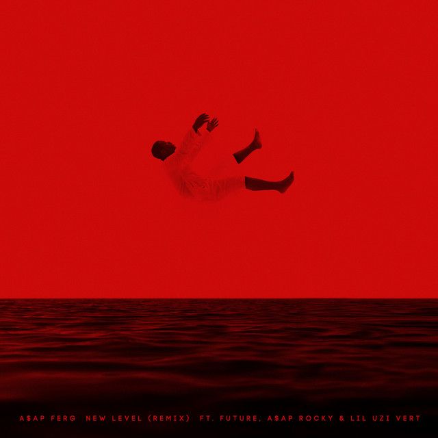 متن آهنگ New Level REMIX (feat. Future, A$AP Rocky & Lil Uzi