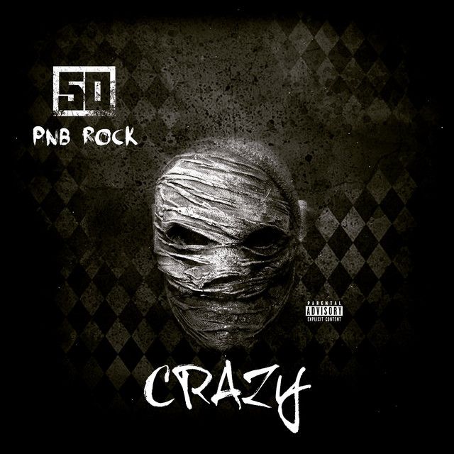 متن آهنگ Crazy (feat. PnB Rock) از 50 Cent کاور آهنگ Crazy (feat. PnB Rock) از 50 Cent