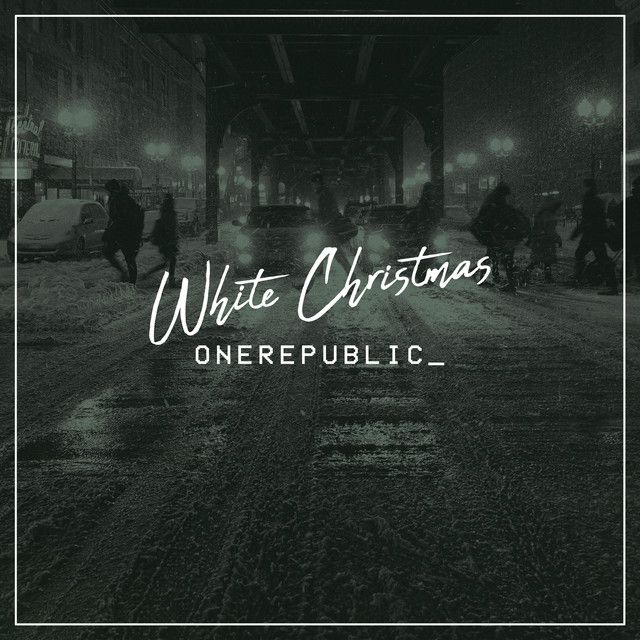 متن آهنگ White Christmas از OneRepublic کاور آهنگ White Christmas از OneRepublic