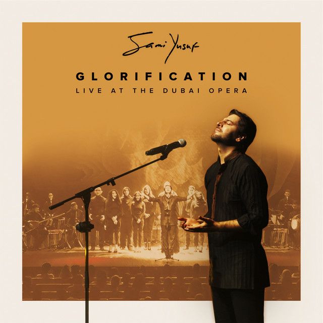 متن آهنگ Glorification - Live at the Dubai Opera از Sami Yus کاور آهنگ Glorification - Live at the Dubai Opera از Sami Yusuf