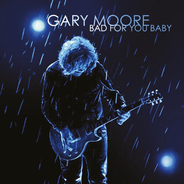 متن آهنگ Bad for You Baby از Gary Moore کاور آهنگ Bad for You Baby از Gary Moore