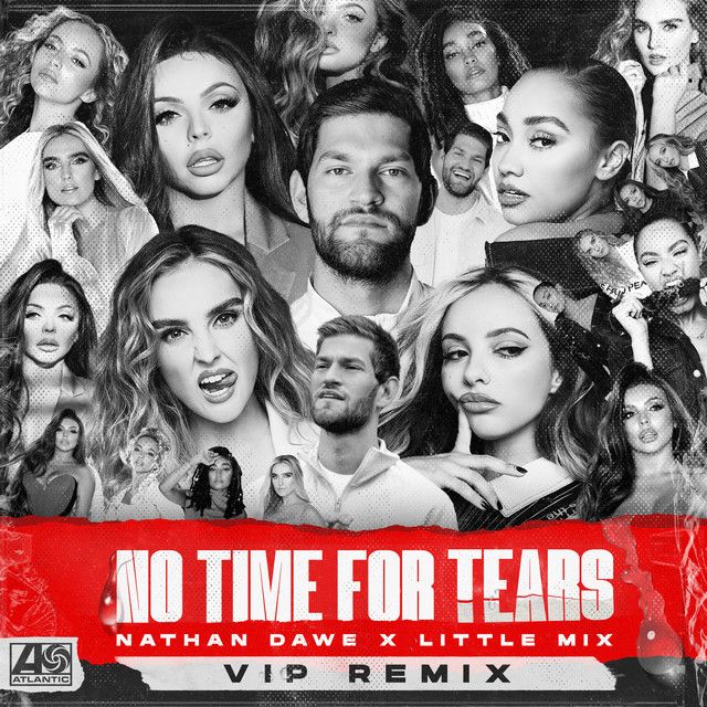 متن آهنگ No Time For Tears - VIP Remix از Little Mix کاور آهنگ No Time For Tears - VIP Remix از Little Mix