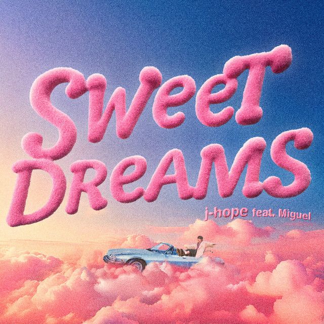 متن آهنگ Sweet Dreams (feat. Miguel) (Slowed Down) از j-hope کاور آهنگ Sweet Dreams (feat. Miguel) (Slowed Down) از j-hope
