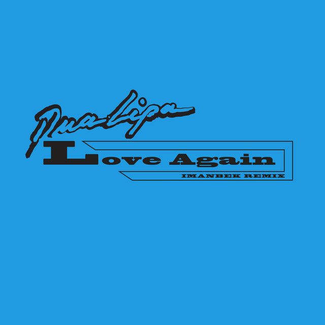 متن آهنگ Love Again - Imanbek Remix از Dua Lipa کاور آهنگ Love Again - Imanbek Remix از Dua Lipa