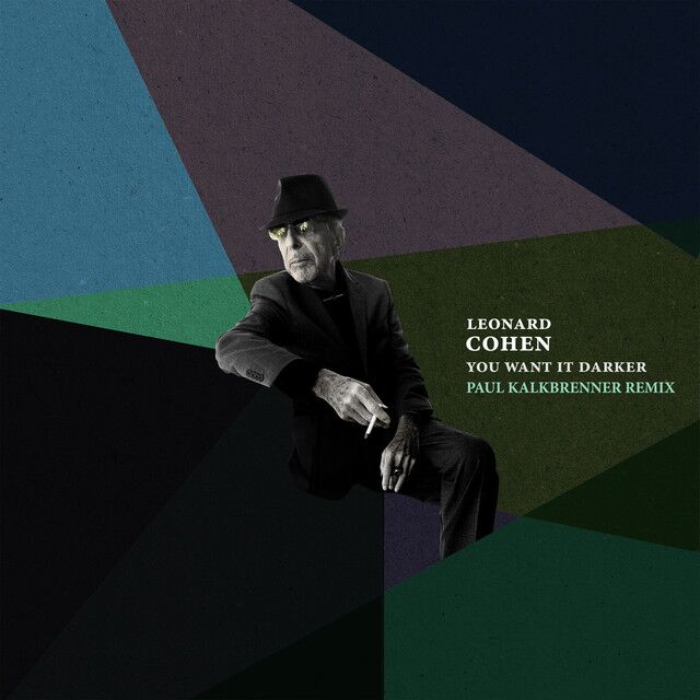 متن آهنگ You Want It Darker - Paul Kalkbrenner Remix از Leon کاور آهنگ You Want It Darker - Paul Kalkbrenner Remix از Leonard Cohen