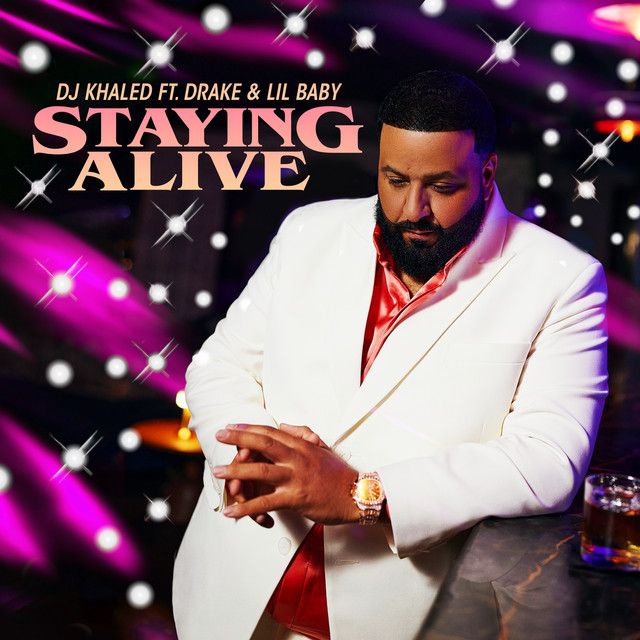 متن آهنگ STAYING ALIVE (feat. Drake & Lil Baby) از Drake کاور آهنگ STAYING ALIVE (feat. Drake & Lil Baby) از Drake