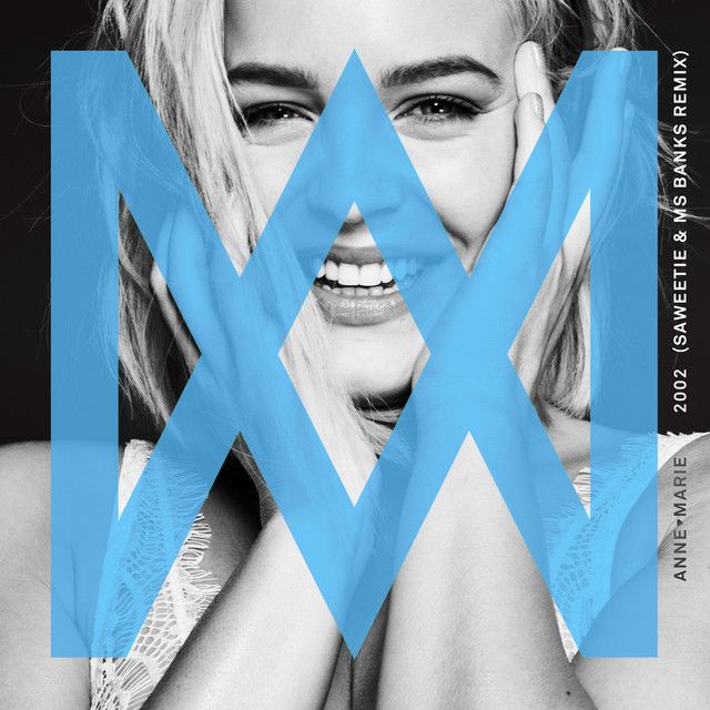 متن آهنگ 2002 - Saweetie & Ms Banks Remix از Anne-Marie کاور آهنگ 2002 - Saweetie & Ms Banks Remix از Anne-Marie
