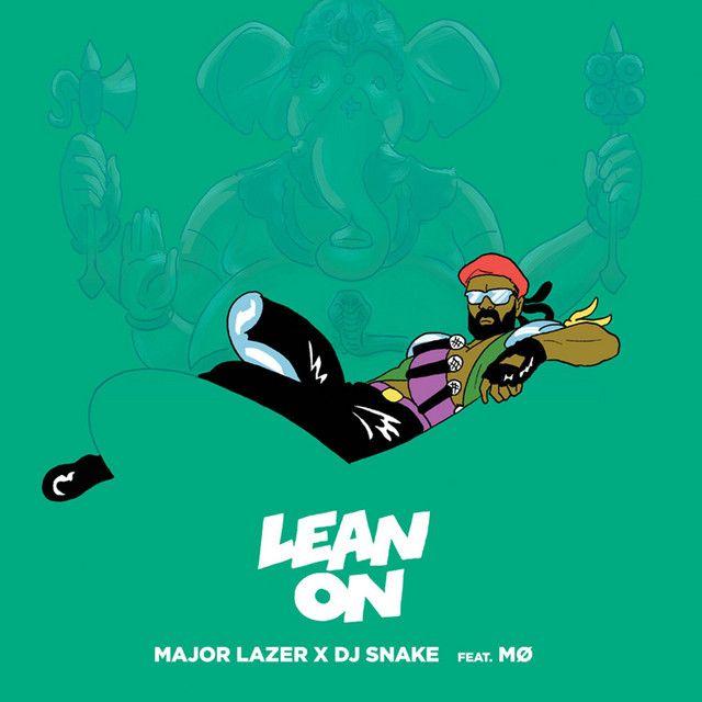 متن آهنگ Lean On (feat. MØ & DJ Snake) از DJ Snake کاور آهنگ Lean On (feat. MØ & DJ Snake) از DJ Snake