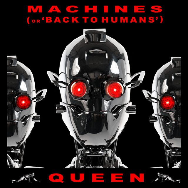 متن آهنگ Machines (or 'Back To Humans') - Remastered 2011 از کاور آهنگ Machines (or 'Back To Humans') - Remastered 2011 از Queen