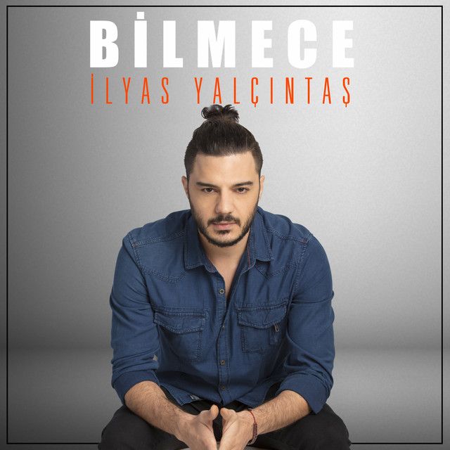 متن آهنگ Bilmece از İlyas Yalçıntaş کاور آهنگ Bilmece از İlyas Yalçıntaş