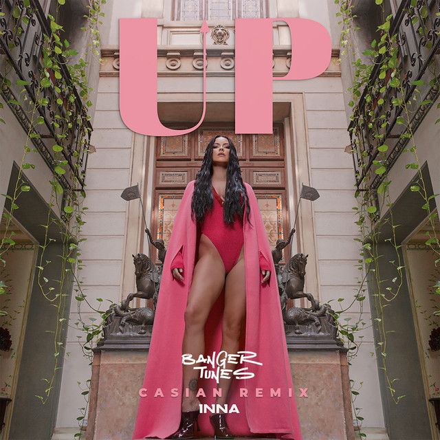 متن آهنگ UP (Casian Remix) از INNA کاور آهنگ UP (Casian Remix) از INNA