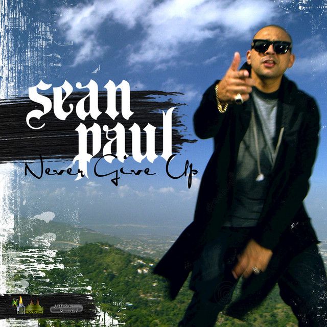 متن آهنگ Never Give Up از Sean Paul کاور آهنگ Never Give Up از Sean Paul