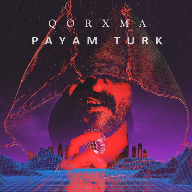 متن آهنگ Qorxma از Payam Turk