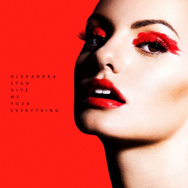 متن آهنگ Give My Your Everything از Alexandra Stan