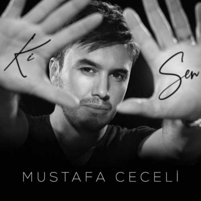 متن آهنگ Ki Sen از Mustafa Ceceli کاور آهنگ Ki Sen از Mustafa Ceceli
