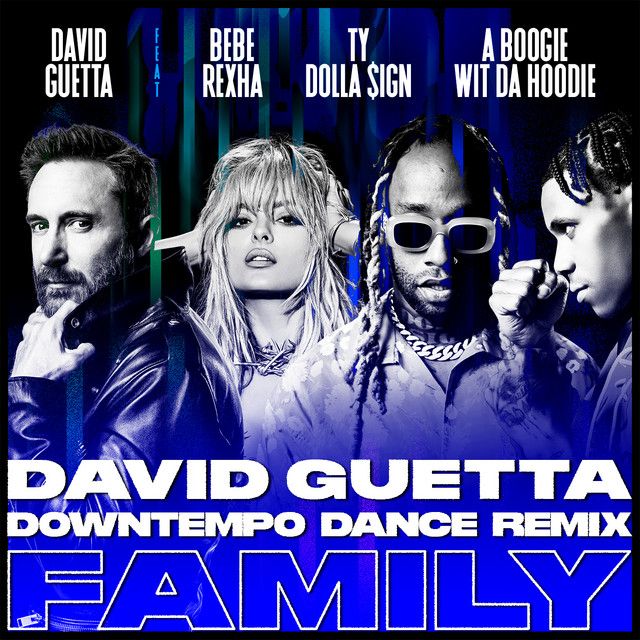 متن آهنگ Family (feat. Bebe Rexha, Ty Dolla $ign & A Boogie کاور آهنگ Family (feat. Bebe Rexha, Ty Dolla $ign & A Boogie Wit da Hoodie) - David Guetta از Bebe Rexha