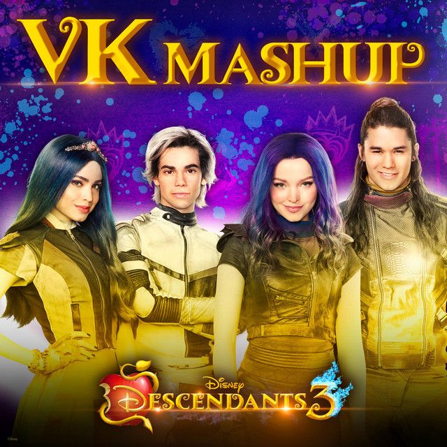 متن آهنگ VK Mashup - From "Descendants 3" از Dove Cameron