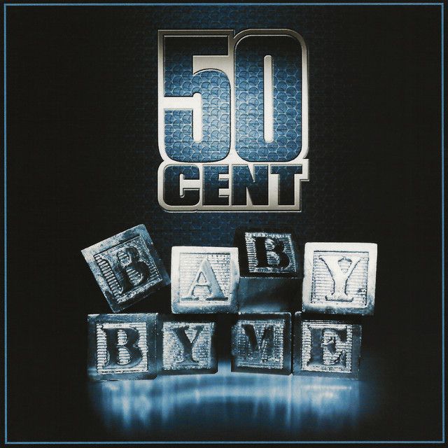 متن آهنگ Baby By Me - A Cappella از 50 Cent کاور آهنگ Baby By Me - A Cappella از 50 Cent
