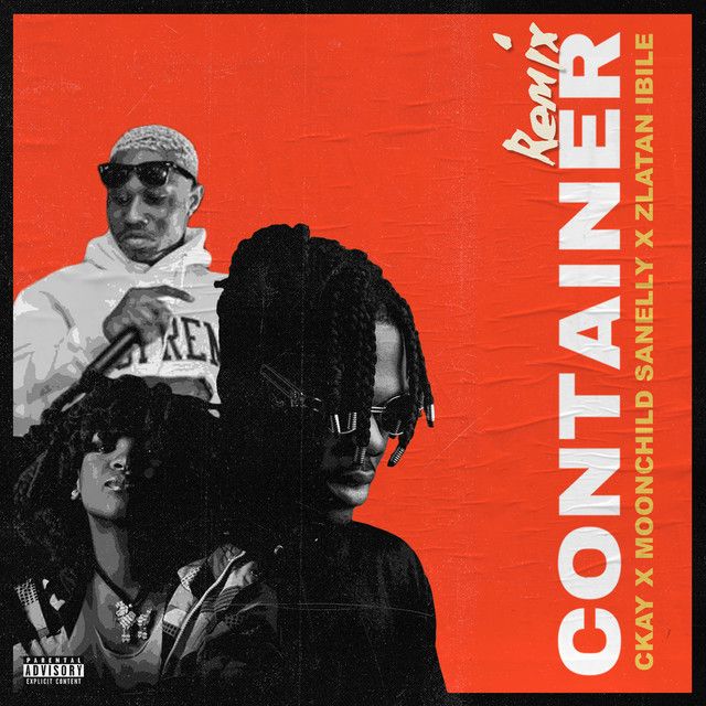 متن آهنگ Container (feat. Moonchild Sanelly and Zlatan Ibile کاور آهنگ Container (feat. Moonchild Sanelly and Zlatan Ibile) - Remix از CKay