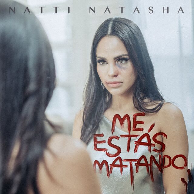 کاور آهنگ Me Estás Matando از Natti Natasha
