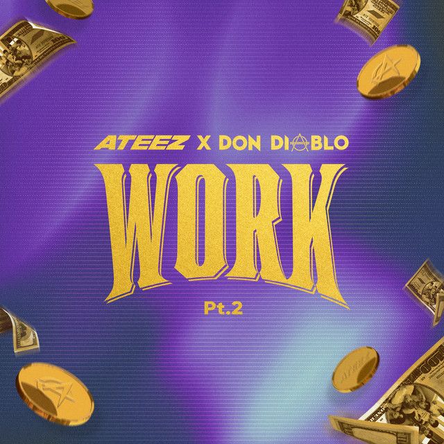 متن آهنگ WORK Pt.2 - ATEEZ X Don Diablo از ATEEZ کاور آهنگ WORK Pt.2 - ATEEZ X Don Diablo از ATEEZ