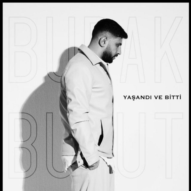 متن آهنگ Yaşandı Ve Bitti از Burak Bulut کاور آهنگ Yaşandı Ve Bitti از Burak Bulut