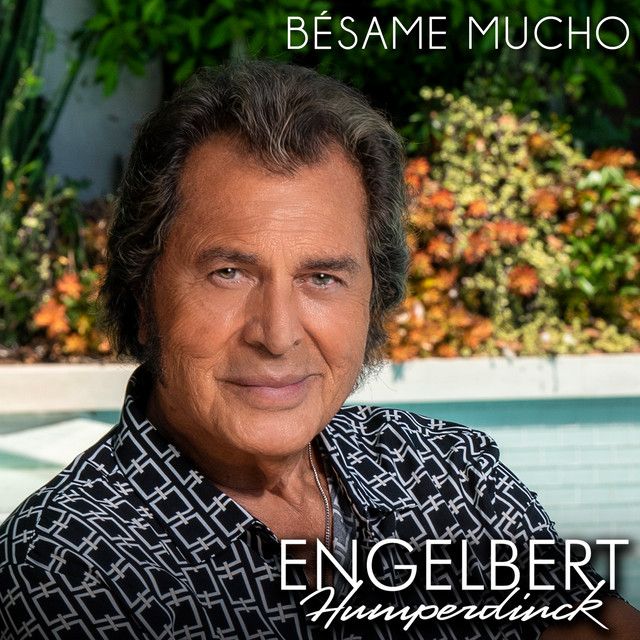 متن آهنگ Bésame Mucho از Engelbert Humperdinck