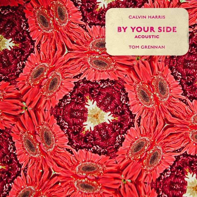 متن آهنگ By Your Side (feat. Tom Grennan) - Acoustic از Calv کاور آهنگ By Your Side (feat. Tom Grennan) - Acoustic از Calvin Harris