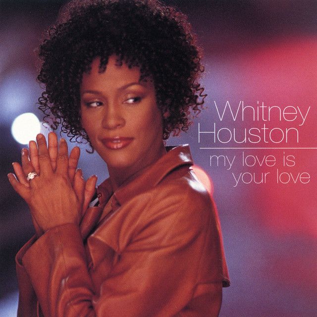 متن آهنگ My Love Is Your Love - Salaam Remix از Whitney Hous