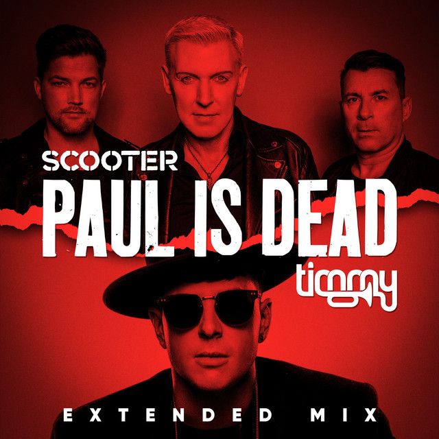 متن آهنگ Paul Is Dead - Extended Mix از Scooter