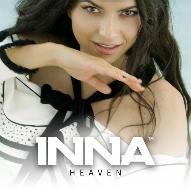 متن آهنگ Heaven - Radio Edit از INNA کاور آهنگ Heaven - Radio Edit از INNA