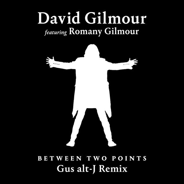متن آهنگ Between Two Points (feat. Romany Gilmour) - Gus alt کاور آهنگ Between Two Points (feat. Romany Gilmour) - Gus alt-J Remix از David Gilmour