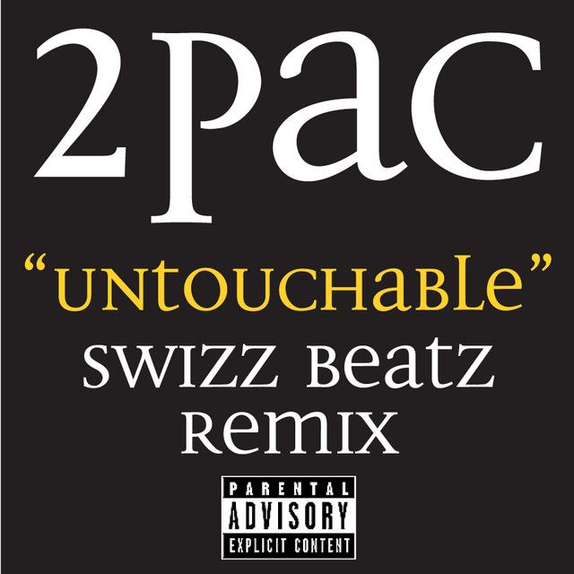 متن آهنگ Untouchable Swizz Beatz Remix - Radio Edit از 2Pac کاور آهنگ Untouchable Swizz Beatz Remix - Radio Edit از 2Pac