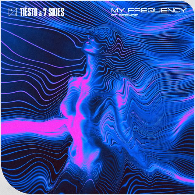 متن آهنگ My Frequency (feat. RebMoe) از Tiësto کاور آهنگ My Frequency (feat. RebMoe) از Tiësto